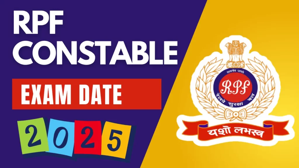 RPF Constable Exam Date 2025 Official Date Announced & Admit Card Details